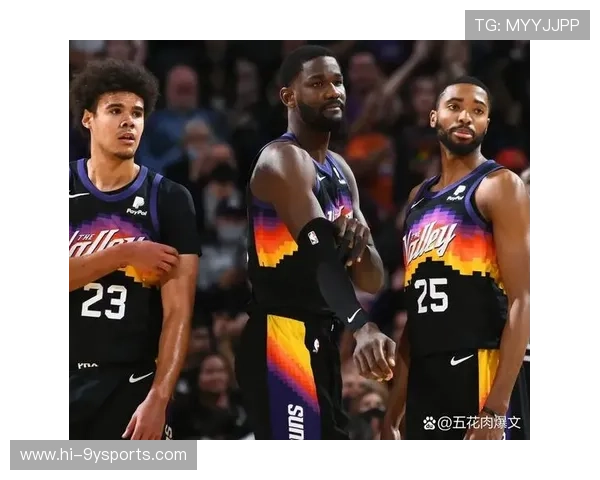 菲尼克斯太阳阵容升级冲击西部前四前景解析新赛季目标与核心磨合观察